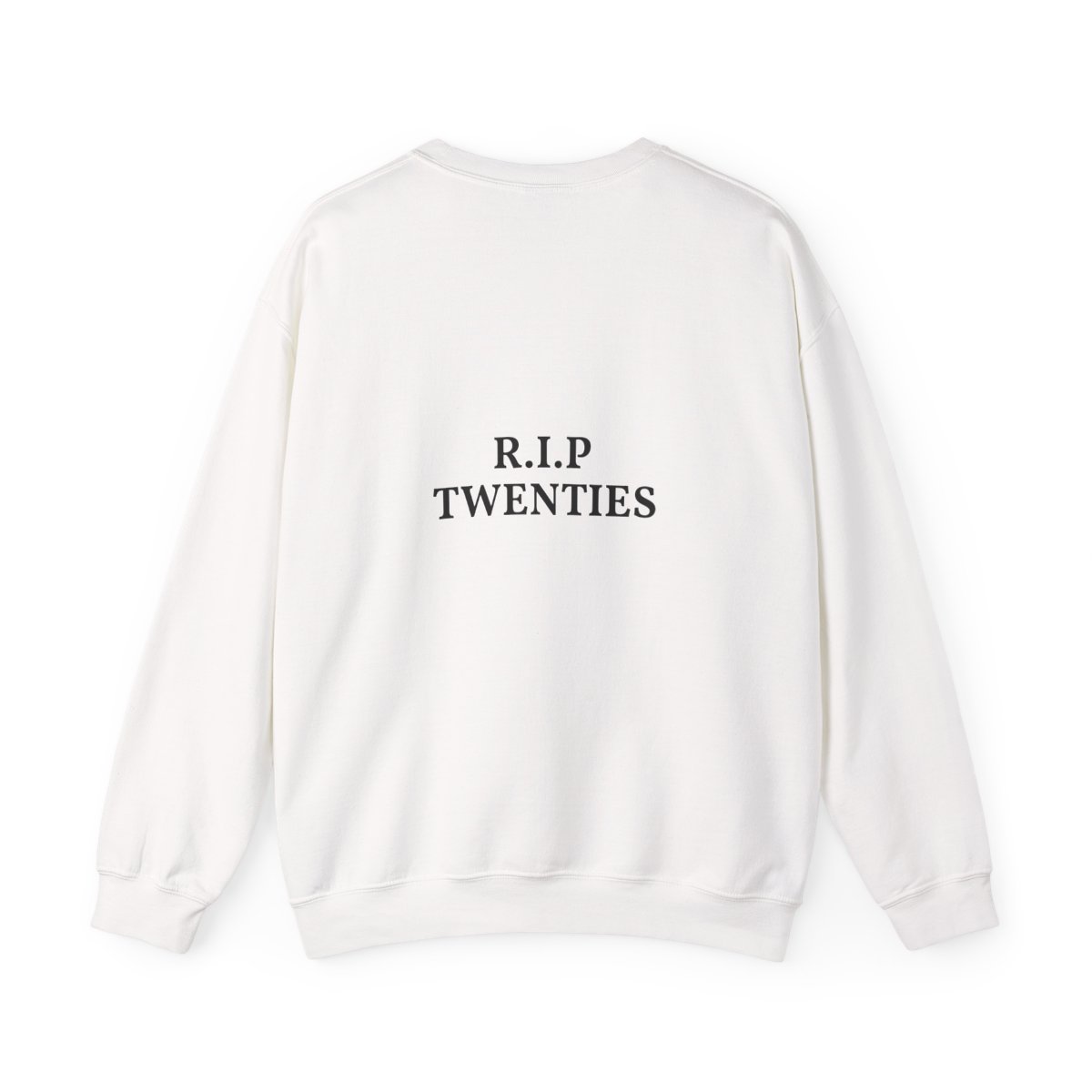 R.I.P. Twenties Sweatshirt | Nostalgic Phrase Crewneck — back